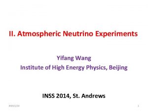 II Atmospheric Neutrino Experiments Yifang Wang Institute of