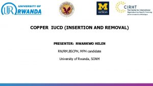 COPPER IUCD INSERTION AND REMOVAL PRESENTER NWANKWO HELEN