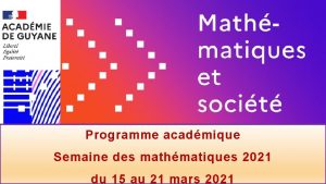 Programme acadmique Semaine des mathmatiques 2021 du 15