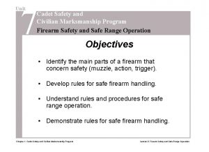 7 Unit Cadet Safety and Civilian Marksmanship Program