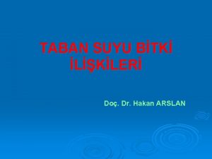 TABAN SUYU BTK LKLER Do Dr Hakan ARSLAN