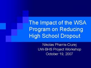 The Impact of the WSA Program on Reducing