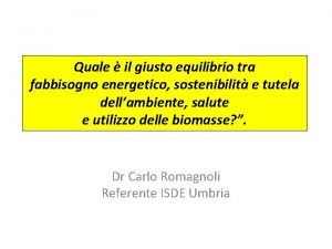 Quale il giusto equilibrio tra fabbisogno energetico sostenibilit