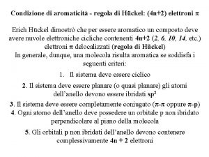 Condizione di aromaticit regola di Hckel 4 n2