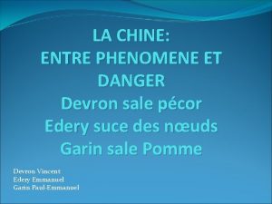 LA CHINE ENTRE PHENOMENE ET DANGER Devron sale