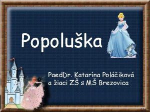 Popoluka Paed Dr Katarna Polikov a iaci Z