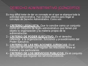 DERECHO ADMINISTRATIVO CONCEPTO Es muy difcil tratar de