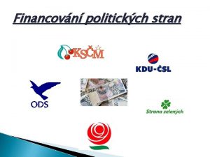 Financovn politickch stran Pjmem politick strany mohou bt