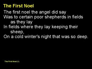 The First Noel The first noel the angel