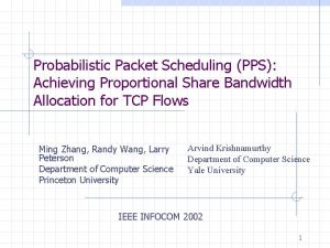 Probabilistic Packet Scheduling PPS Achieving Proportional Share Bandwidth