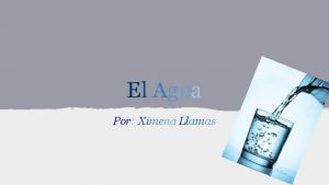 El Agua Por Ximena Llamas Propiedades del agua