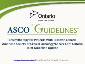 Brachytherapy for Patients With Prostate Cancer American Society