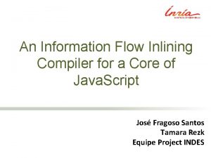 An Information Flow Inlining Compiler for a Core