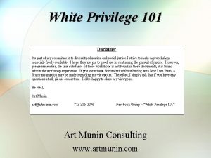 White Privilege 101 Disclaimer As part of my