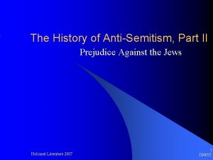 The History of AntiSemitism Part II Prejudice Against