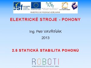 ELEKTRICK STROJE POHONY Ing Petr VAVIK 2013 2