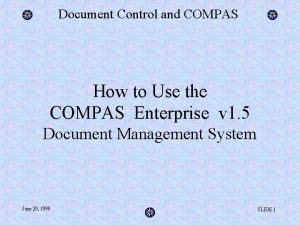 Document Control and COMPAS How to Use the