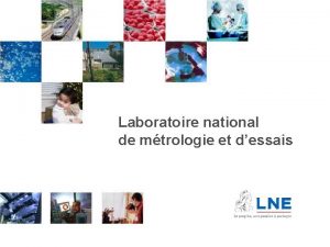 Intro Laboratoire national de mtrologie et dessais 11092009