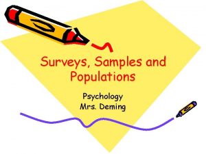 Surveys Samples and Populations Psychology Mrs Deming Survey