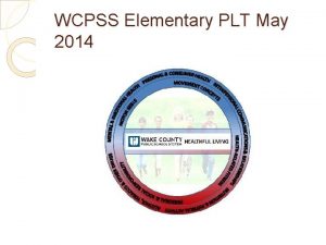 WCPSS Elementary PLT May 2014 Todays Topics Data