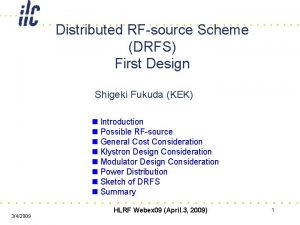 Distributed RFsource Scheme DRFS First Design Shigeki Fukuda