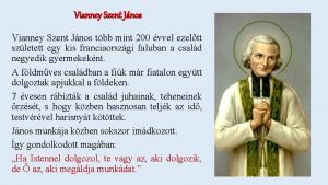 Vianney Szent Jnos tbb mint 200 vvel ezeltt