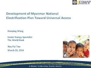 Development of Myanmar National Electrification Plan Toward Universal