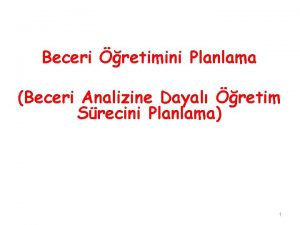 Beceri retimini Planlama Beceri Analizine Dayal retim Srecini