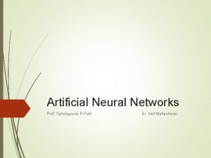 Artificial Neural Networks Prof Sahebgouda R Patil Dr