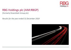 RBG Holdings plc AIM RBGP formerly Rosenblatt Group