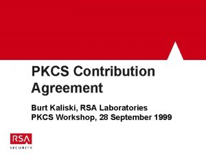PKCS Contribution Agreement Burt Kaliski RSA Laboratories PKCS