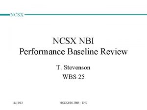 NCSX NBI Performance Baseline Review T Stevenson WBS