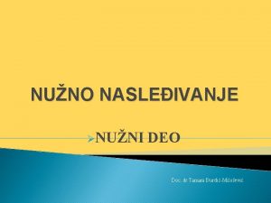 NUNO NASLEIVANJE NUNI DEO Doc dr Tamara uriMiloevi