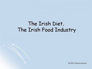 The Irish Diet The Irish Food Industry PDST