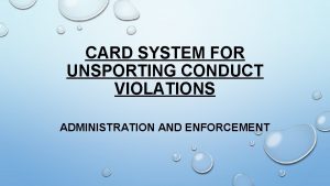 CARD SYSTEM FOR UNSPORTING CONDUCT VIOLATIONS ADMINISTRATION AND