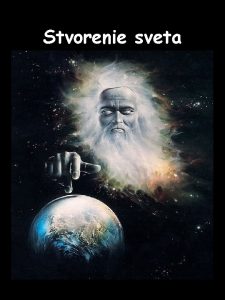 Stvorenie sveta VERM V BOHA OTCA VEMOHCEHO STVORITEA