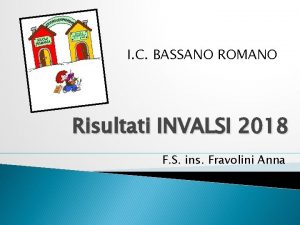 I C BASSANO ROMANO Risultati INVALSI 2018 F