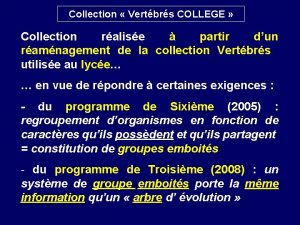 Collection Vertbrs COLLEGE Collection ralise partir dun ramnagement