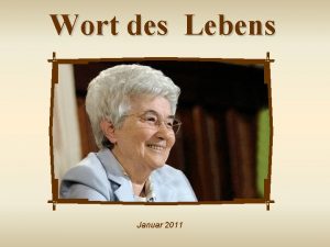 Wort des Lebens Januar 2011 Die Weltgebetswoche fr