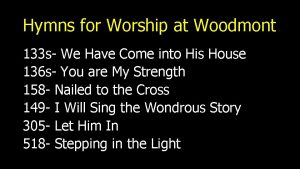 Hymns for Worship at Woodmont 133 s We