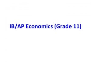 IBAP Economics Grade 11 Approach to this course