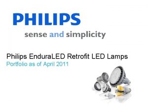Philips Endura LED Retrofit LED Lamps Portfolio as