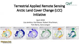 Terrestrial Applied Remote Sensing Arctic Land Cover Change