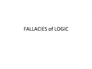 FALLACIES of LOGIC Post Hoc Ergo Propter Hoc