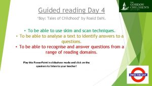 Guided reading Day 4 Boy Tales of Childhood