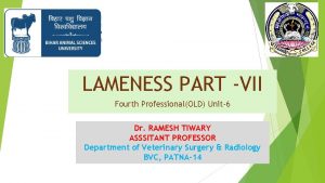 LAMENESS PART VII Fourth ProfessionalOLD Unit6 Dr RAMESH