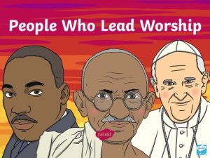 People Who Lead Worship Christianity Buddhism Protestantism Islam