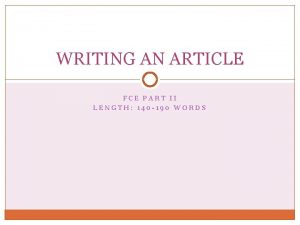 WRITING AN ARTICLE FCE PART II LENGTH 140