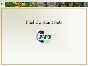 Fuel Constant Sets Fuel Constant Sets The equations