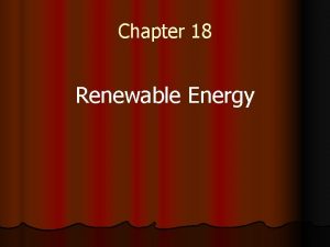 Chapter 18 Renewable Energy Section 18 1 Renewable